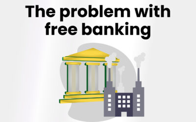 Why free banking isn’t really free